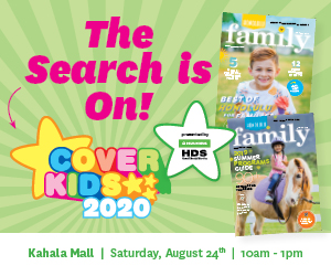 Your Keiki could be on the cover of Honolulu Family Magazine!