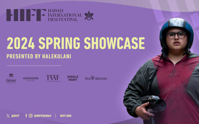 The Hawai‘i International Film Festival Spring Showcase Presented by Halekulani